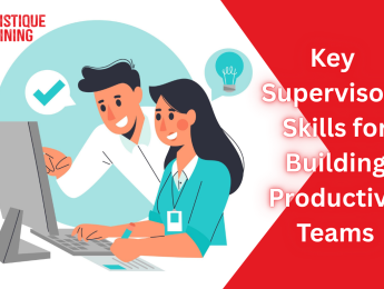Key Supervisory Skills for Building Productive Teams