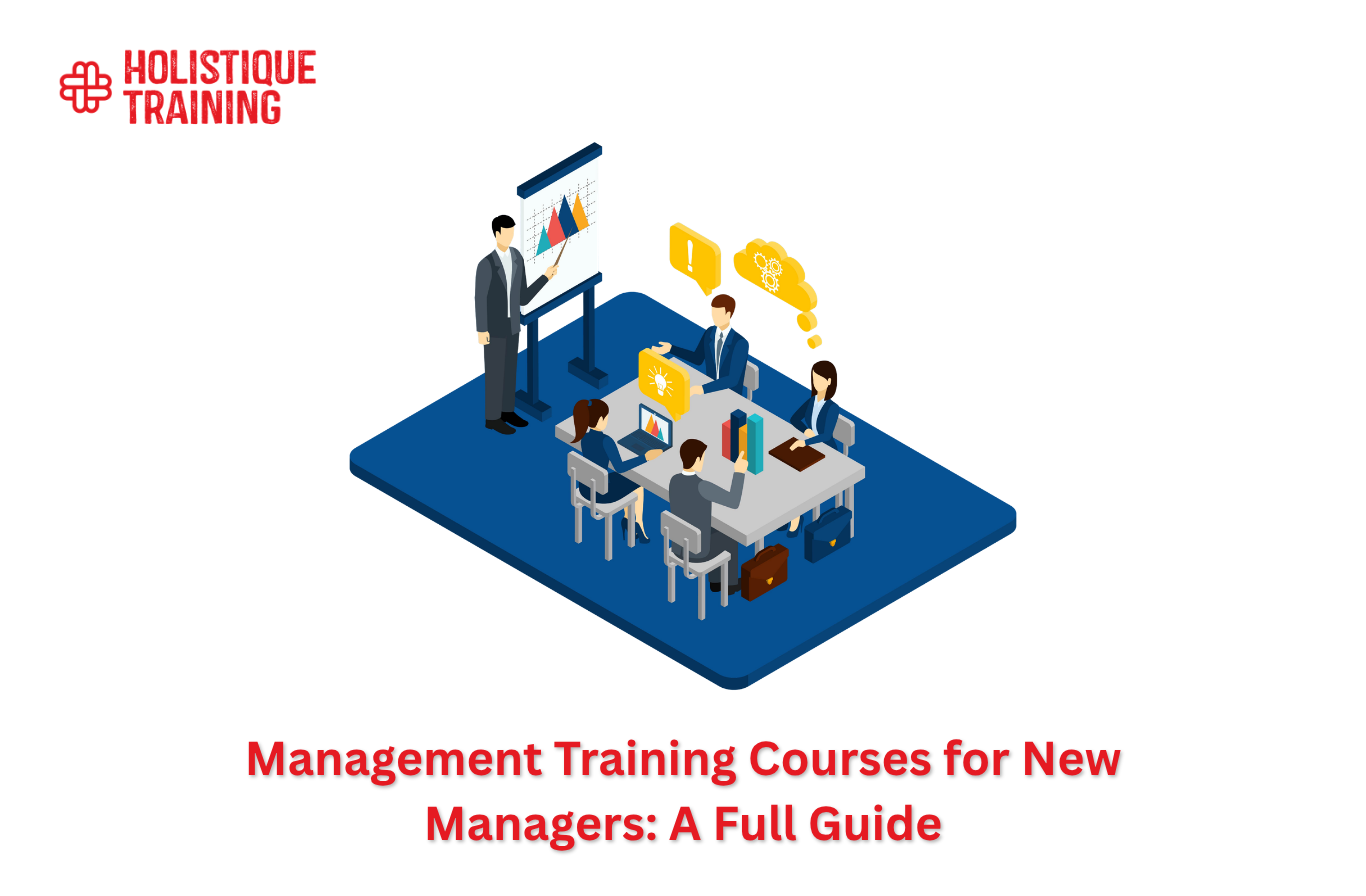Management Training Courses for New Managers: A Full Guide