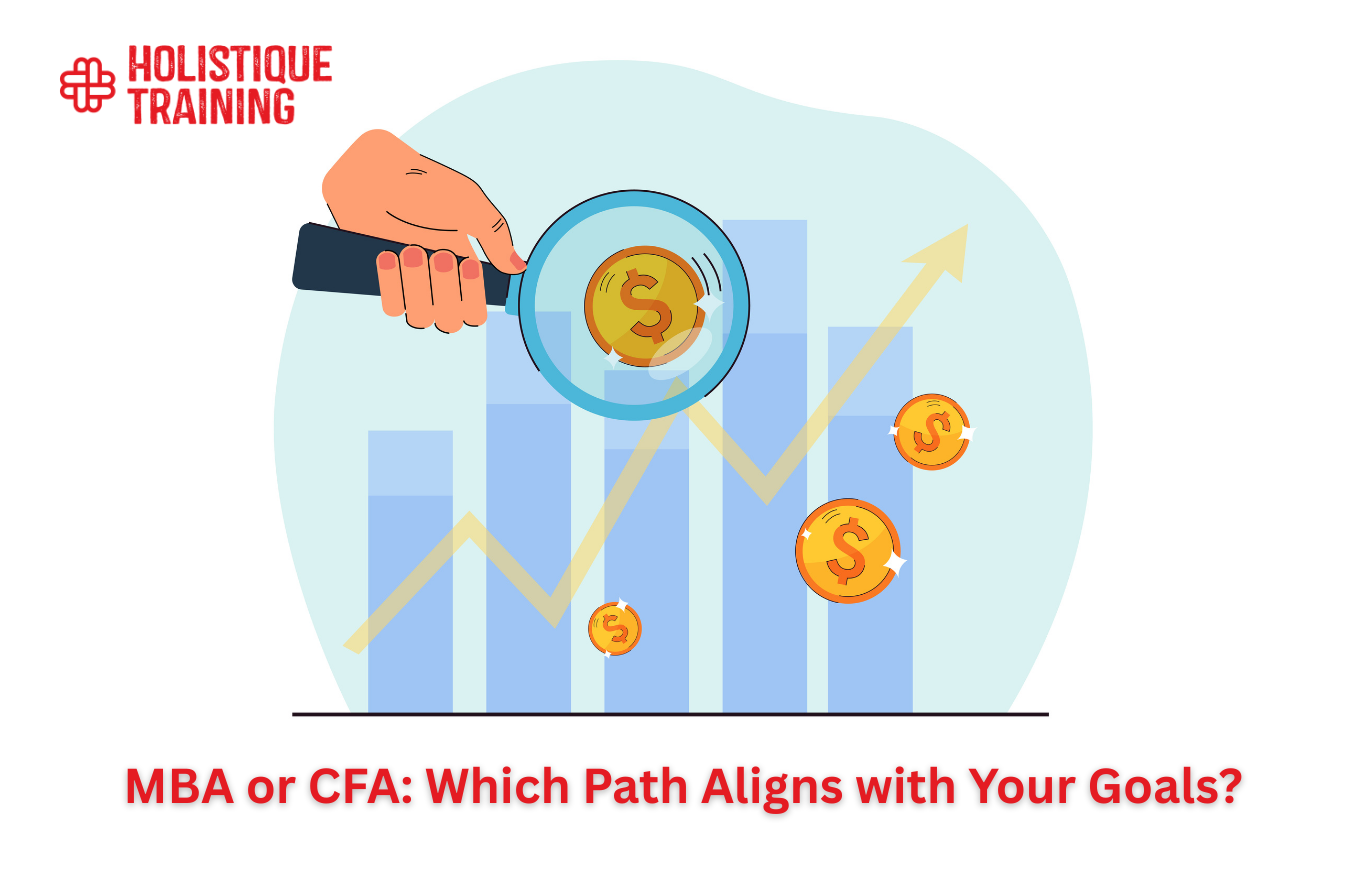 MBA or CFA: Which Path Aligns with Your Goals?