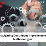 Evolving with Excellence: Navigating Continuous Improvement Methodologies (CIM)