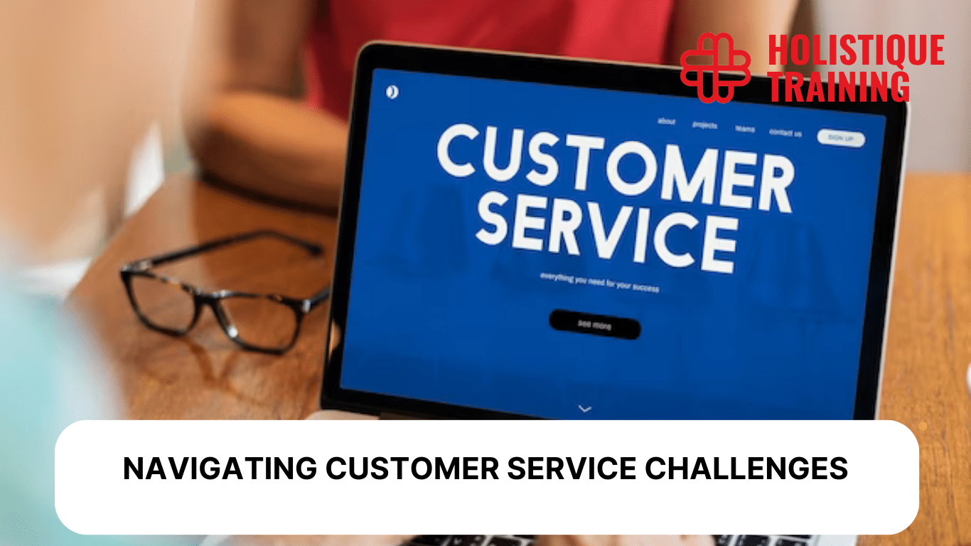 Navigating Customer Service Challenges 