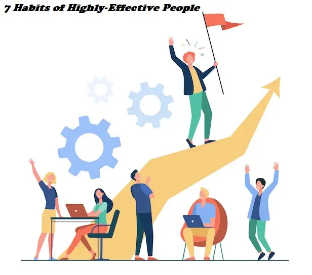 Seven Habits of Highly-Effective People
