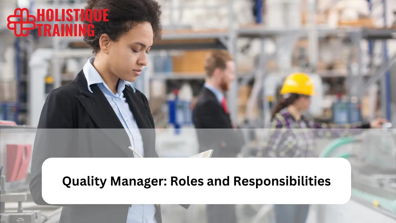 Quality Manager: Roles and Responsibilities