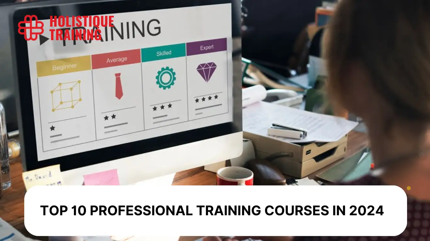 Top 10 Professional Training Courses in 2024