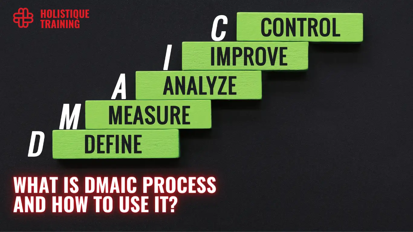 What is DMAIC process and how to use it?