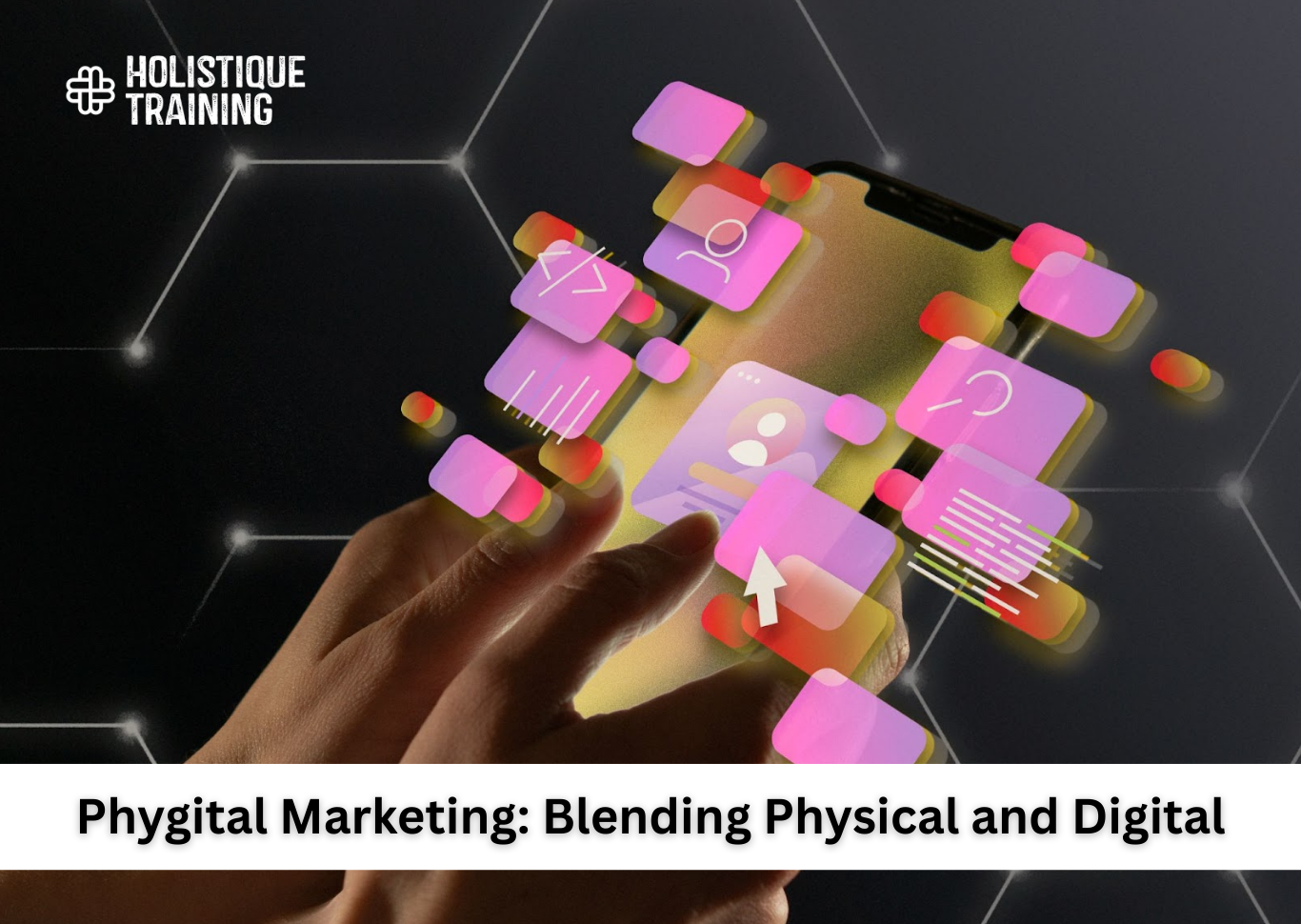 Phygital Marketing: Blending Physical and Digital