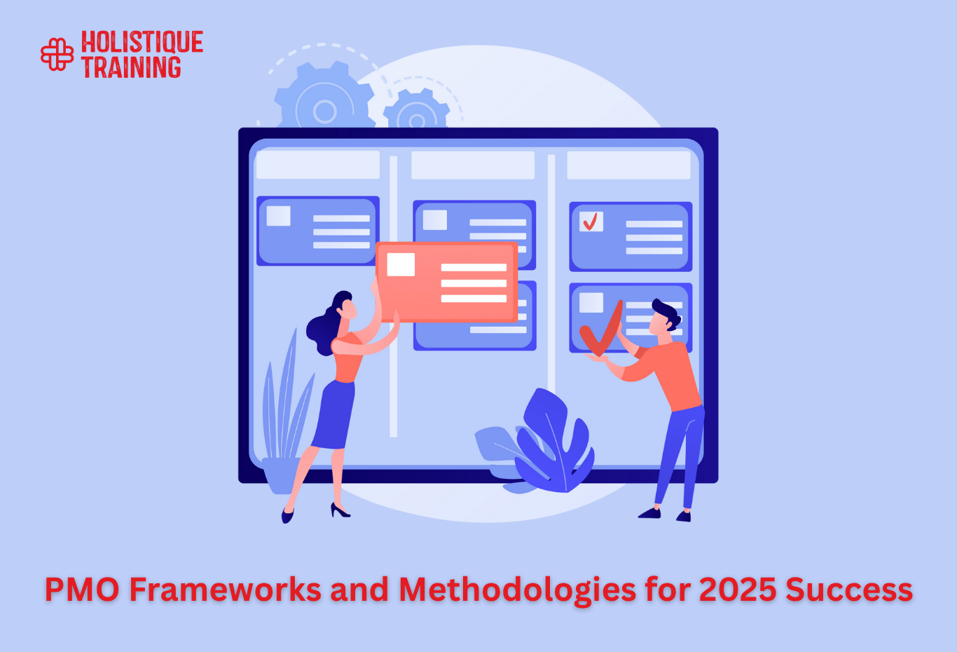PMO Frameworks and Methodologies for 2025 Success