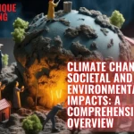 التغير المناخي وآثاره المجتمعية والبيئية: نظرة شاملة
