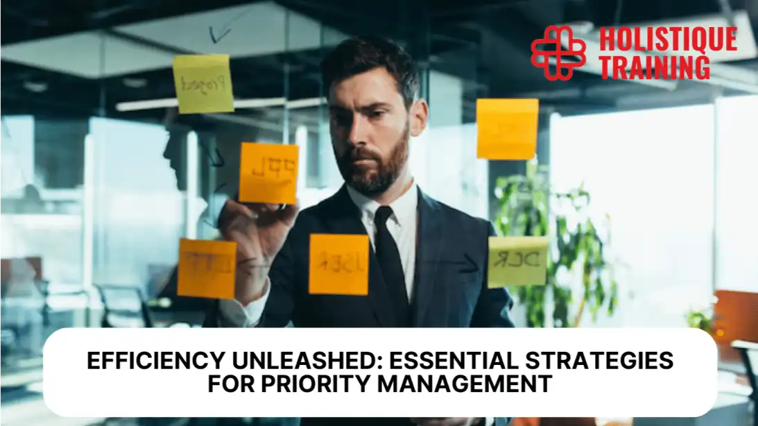Efficiency Unleashed: Essential Strategies for Priority Management