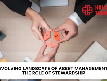 Evolving Landscape of Asset Management: The Role of Stewardship