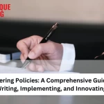 Mastering Policies: A Comprehensive Guide to Writing, Implementing, and Innovating