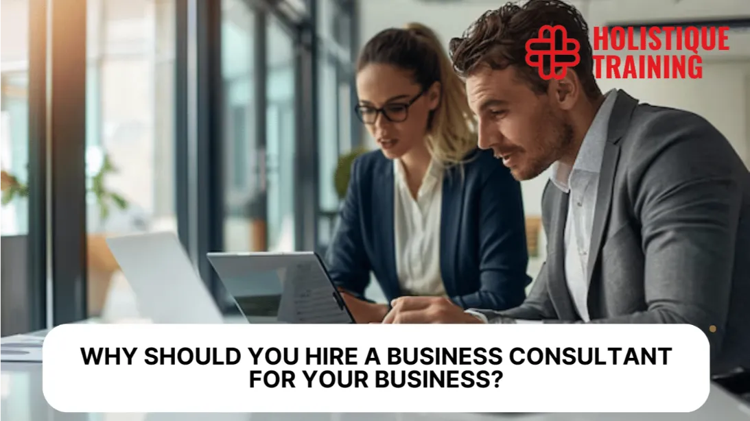 Why should you hire a business consultant for your business?