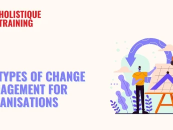 Six Types of Change Management for Organizations