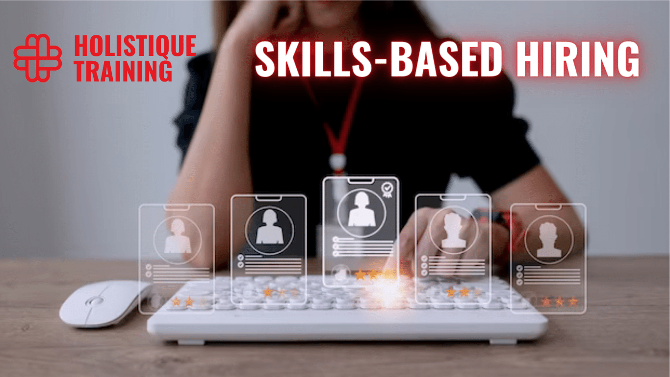 The Benefits of Skills-Based Hiring: Revolutionising HR Practices