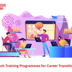 Tech Training Programmes for Career Transition: A Full Guide