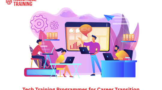 Tech Training Programmes for Career Transition: A Full Guide