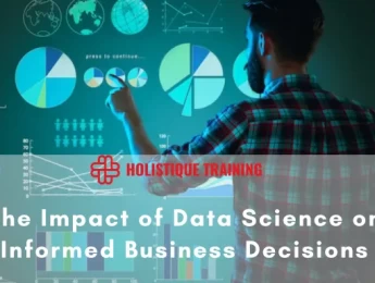 The Impact of Data Science on Informed Business Decisions