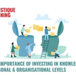 The Importance Of Investing In Knowledge: Personal & Organisational Levels