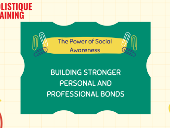 The Power of Social Awareness: Building Stronger Personal and Professional Bonds