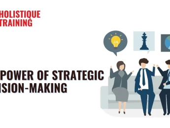 The Power of Strategic Decision-Making: Models, Biases, and Best Practices