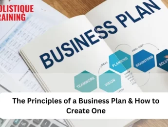 The Principles of a Business Plan & How to Create One