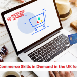 Top eCommerce Skills in Demand in the UK for 2025