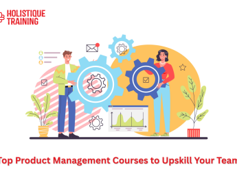 Top Product Management Courses to Upskill Your Team