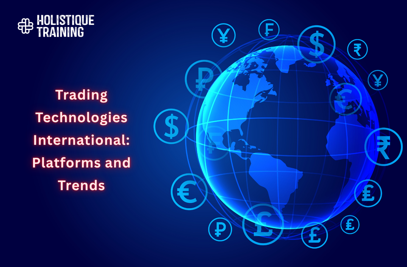 Trading Technologies International: Platforms and Trends