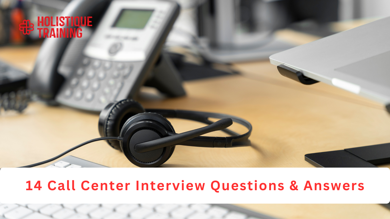 Top 14 Call Center Interview Questions and Answers