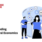 Understanding Behavioural Economics: Insights And Applications