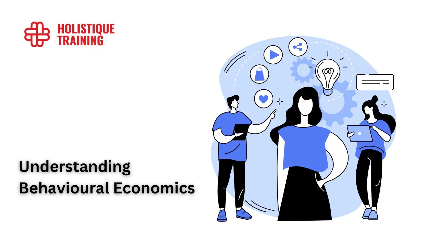 Understanding Behavioural Economics: Insights And Applications