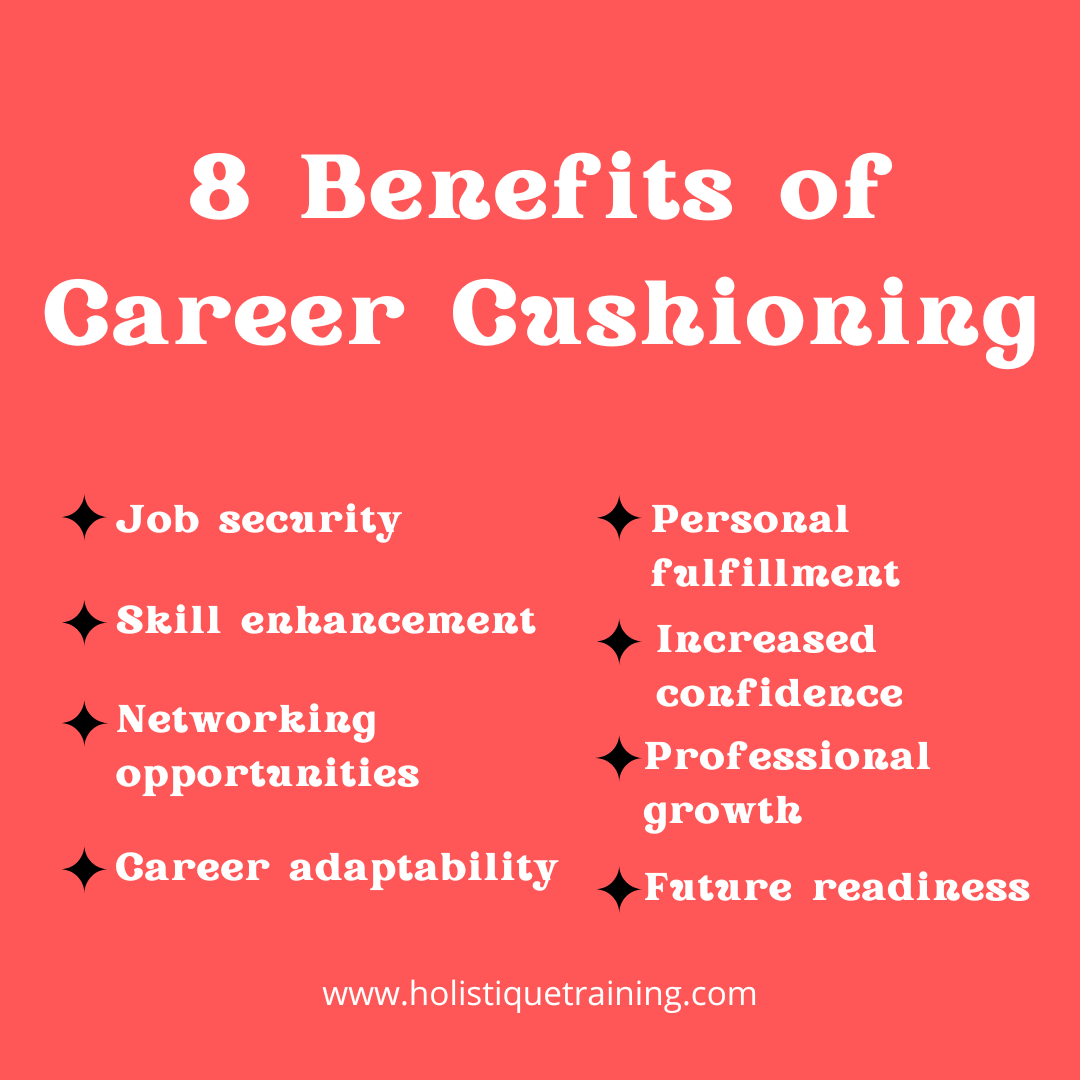 8 Benefits of career cushioning