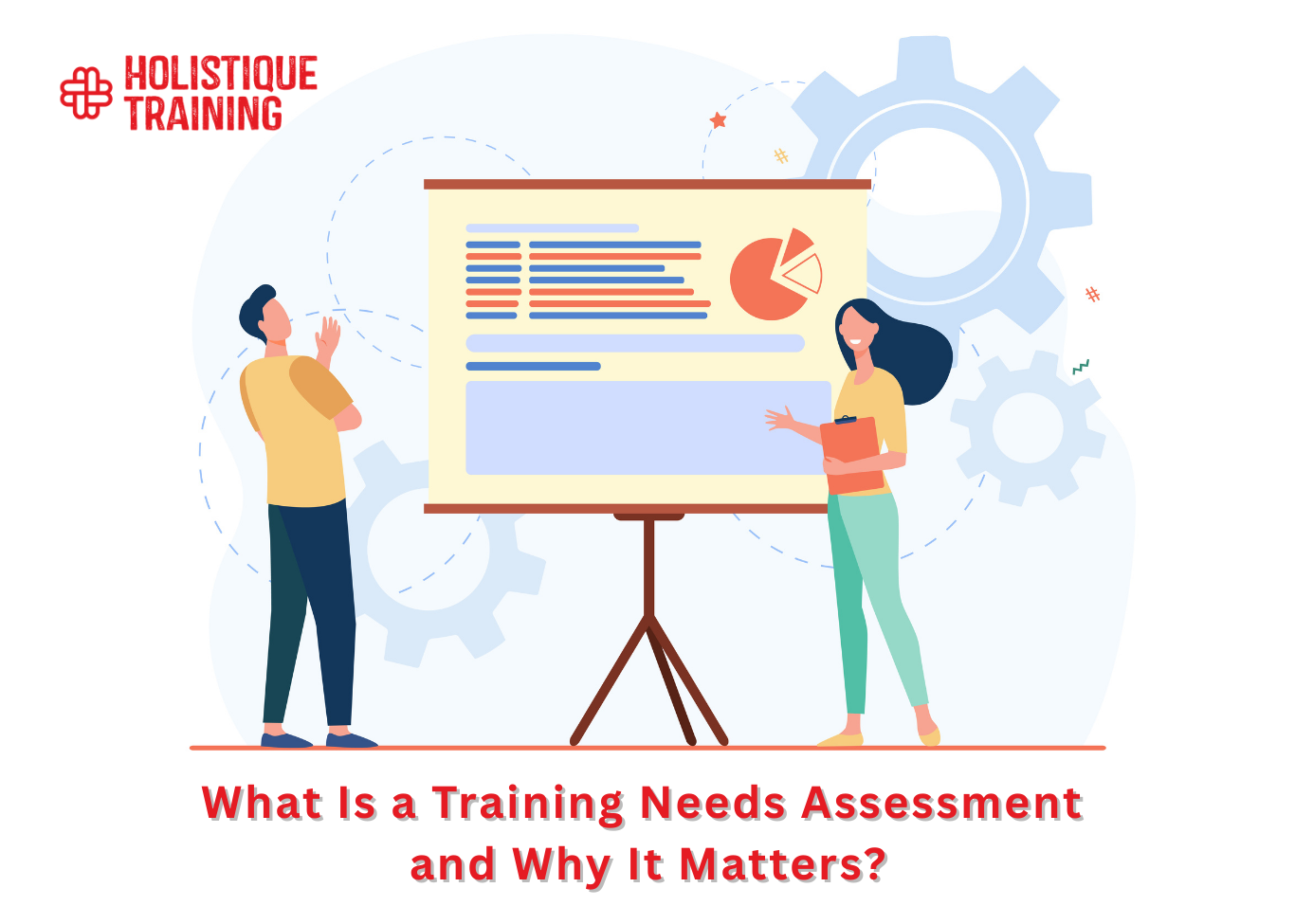 What Is a Training Needs Assessment and Why It Matters