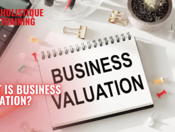 7 Business Valuation Methods: What's Your Company's Value?