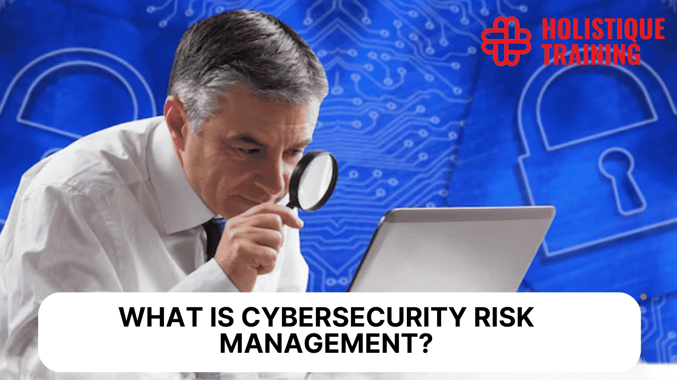 Navigating Cyber Threats: A Comprehensive Guide to Risk Management