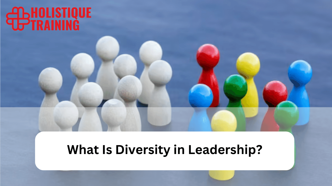 What Is Diverse Leadership? Why Is Diversity Important?