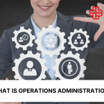 The Crucial Role of Operations Administrators in 2024