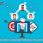 What is Silent Leadership? Definition, Pros and Cons