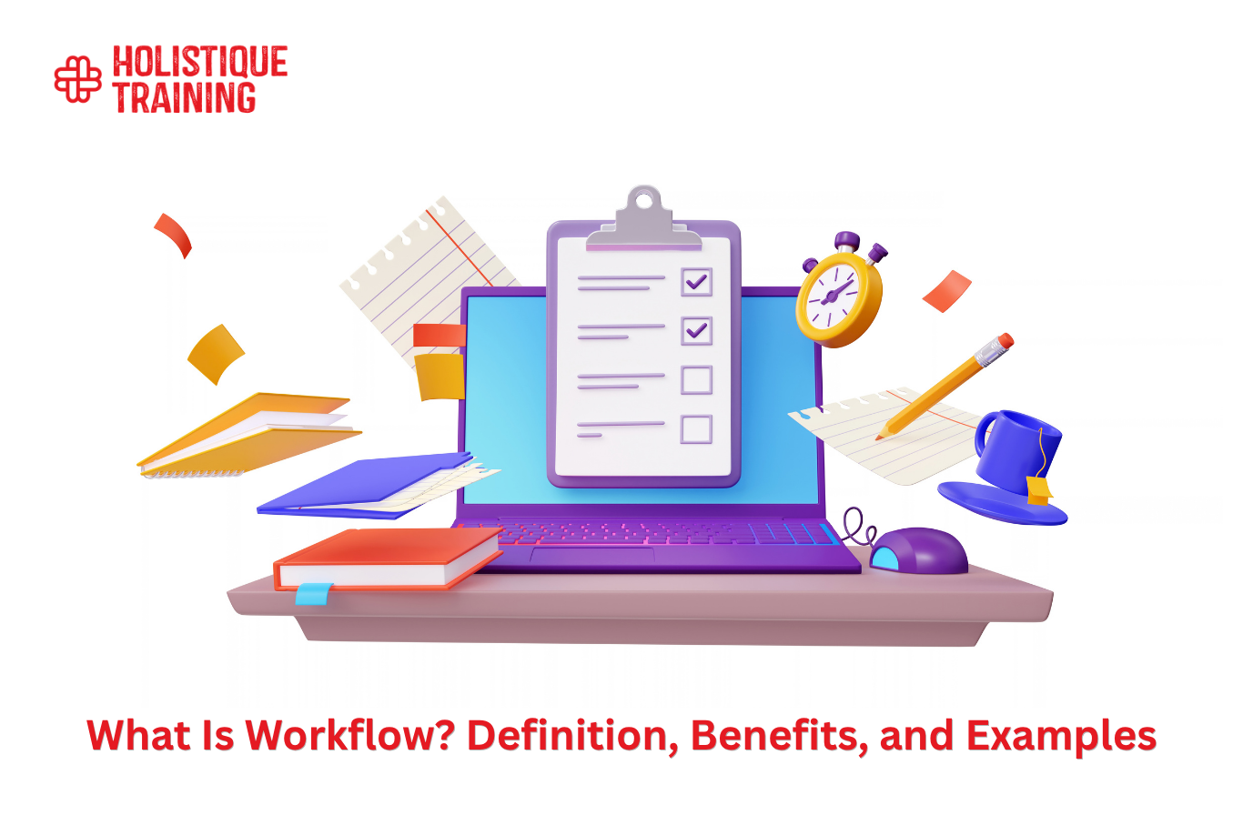 What Is Workflow? Definition, Benefits, and Examples