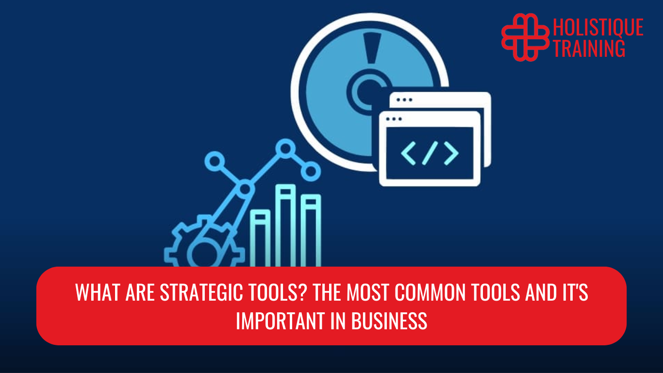 ما هي الأدوات الاستراتيجية؟ دليلك الكامل لفهم واستخدام أدوات التخطيط الاستراتيجي